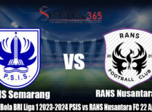 Prediksi Bola BRI Liga 1 2023-2024 PSIS vs RANS Nusantara FC