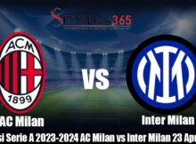 Prediksi Serie A 2023-2024 AC Milan vs Inter Milan 23 April 2024