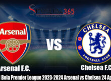 Prediksi Bola Laga Premier League 2023-2024 Arsenal vs Chelsea