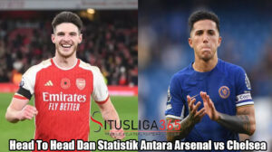 Head To Head Dan Statistik Antara Arsenal vs Chelsea