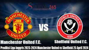 Prediksi La Liga Inggris 2023-2024 Manchester United vs Sheffield