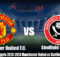 Prediksi La Liga Inggris 2023-2024 Manchester United vs Sheffield