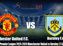 Prediksi Premier League 2023-2024 Manchester United vs Burnley