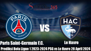 Prediksi Bola Ligue 1 2023-2024 PSG vs Le Havre 28 April 2024