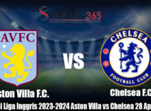 Prediksi Liga Inggris 2023-2024 Aston Villa vs Chelsea 28April2024