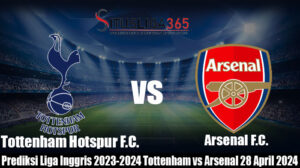 Prediksi Liga Inggris 2023-2024 Tottenham vs Arsenal 28 April 2024