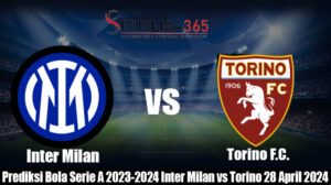 Prediksi Bola Serie A 2023-2024 Inter Milan vs Torino 28 April 2024