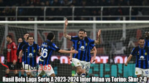 Hasil Bola Laga Serie A 2023-2024 Inter Milan vs Torino: Skor 2-0