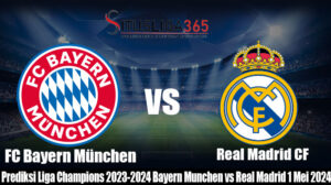 Prediksi Liga Champions 2023-2024 Bayern Munchen vs Real Madrid