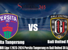 Prediksi BRI Liga 1 2023-2024 Persita Tangerang vs Bali United