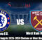 Prediksi Liga Inggris 2023-2024 Chelsea vs West Ham 5 Mei 2024