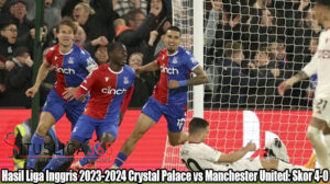 Hasil Liga Inggris 2023-2024 Crystal Palace vs Manchester United