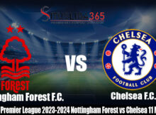 Prediksi Premier League 2023-2024 Nottingham Forest vs Chelsea