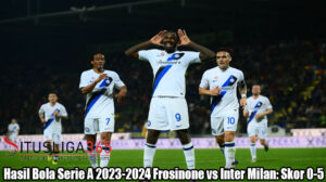 Hasil Bola Serie A 2023-2024 Frosinone vs Inter Milan: Skor 0-5