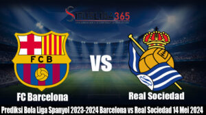 Prediksi Bola Liga Spanyol 2023-2024 Barcelona vs Real Sociedad