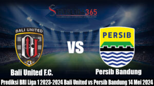 Prediksi Bola BRI Liga 1 2023-2024 Bali United vs Persib Bandung