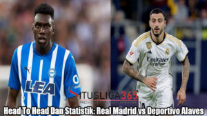 Head To Head Dan Statistik: Real Madrid vs Deportivo Alaves