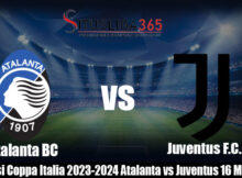 Prediksi Coppa Italia 2023-2024 Atalanta vs Juventus 16 Mei 2024