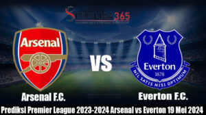 Prediksi Premier League 2023-2024 Arsenal vs Everton 19Mei2024