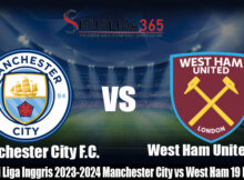 Prediksi La Liga Inggris 2023-2024 Manchester City vs West Ham