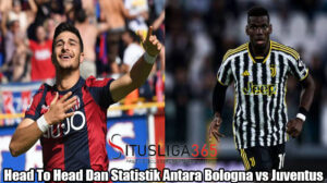 Head To Head Dan Statistik Antara Bologna vs Juventus