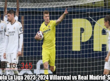 Hasil Bola La Liga 2023-2024 Villarreal vs Real Madrid: Skor 4-4