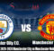 Prediksi FA Cup 2023-2024 Manchester City vs Manchester United