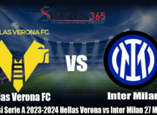 Prediksi Serie A 2023-2024 Hellas Verona vs Inter Milan 27Mei2024