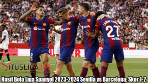 Hasil Bola Liga Spanyol 2023-2024 Sevilla vs Barcelona: Skor 1-2