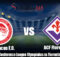 Prediksi Final UEFA Conference League Olympiakos vs Fiorentina